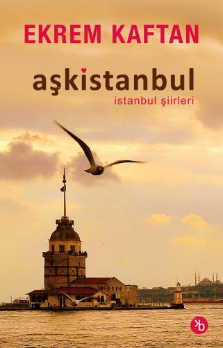 Aşkistanbul;İstanbul Şiirleri - 1