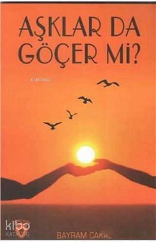 Aşklar da Göçer Mi? - 1