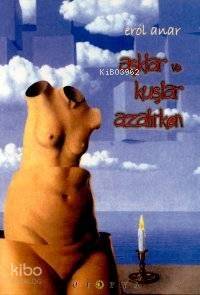 Aşklar ve Kuşlar Azalırken - 1