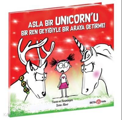 Asla Bir Unicorn’u Bir Ren Geyiğiyle Bir Araya Getirme! - 1