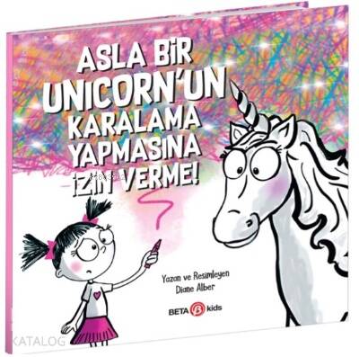 Asla Bir Unicorn’un Karalama Yapmasına İzin Verme! - 1