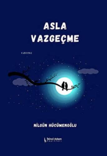 Asla Vazgeçme - 1