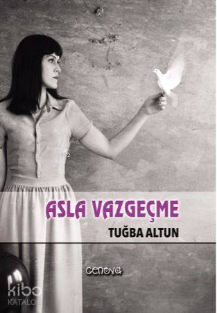 Asla Vazgeçme - 1