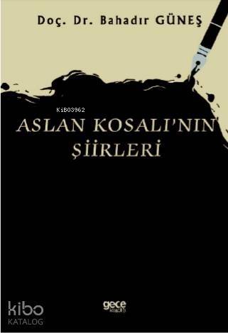 Aslan Kosalı'nın Şiirleri - 1