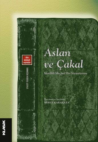 Aslan ve Çakal;Müellifi Meçhul Bir Siyasetnâme - 1