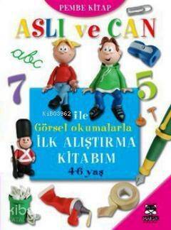 Aslı ve Can ile Görsel Okumalarla İlk Alıştırma Kitabım (Pembe Kitap) - 1