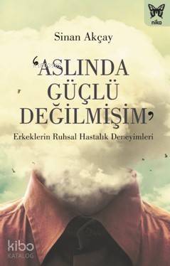 Aslında Güçlü Değilmişim - 1