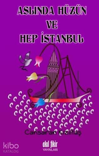 Aslında Hüzün ve Hep İstanbul - 1