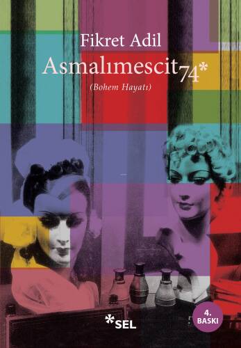 Asmalımescit 74; Bohem Hayatı - 1