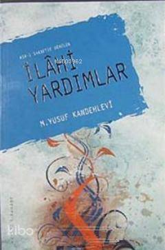 Asr-ı Saadette Görülen İlahi Yardımlar - 1