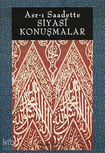 Asr-ı Saadette Siyasi Konuşmalar - 1