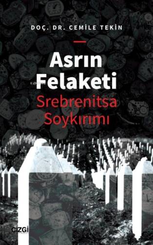 Asrın Felaketi - Srebrenitsa Soykırımı - 1