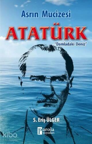 Asrın Mucizesi Atatürk - 1