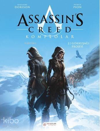 Assassin's Creed Komplolar - 2. Cilt; Gökkuşağı Projesi - 1