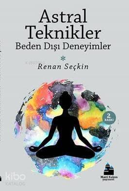 Astral Teknikler ve Beden Dışı Deneyimler; Görüş Dışı III - 1