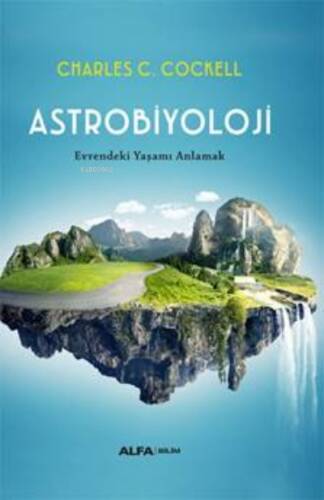 Astrobiyoloji;Evrendeki Yaşamı Anlamak - 1