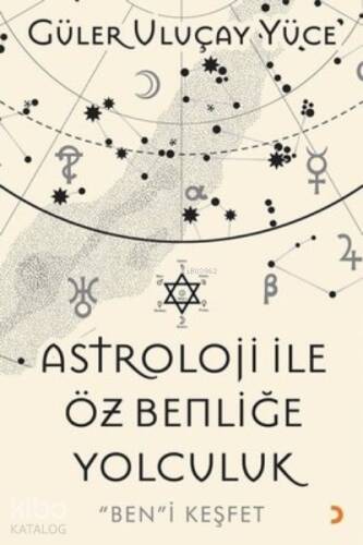 Astroloji İle Öz Benliğe Yolculuk “Ben”i Keşfet - 1