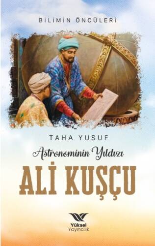 Astronominin Yıldızı Ali Kuşçu - 1