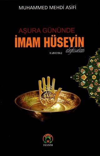 Aşura Gününde İmam Hüseyin (a.s) - 1