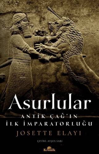 Asurlular;Antik Çağ’ın İlk İmparatorluğu - 1