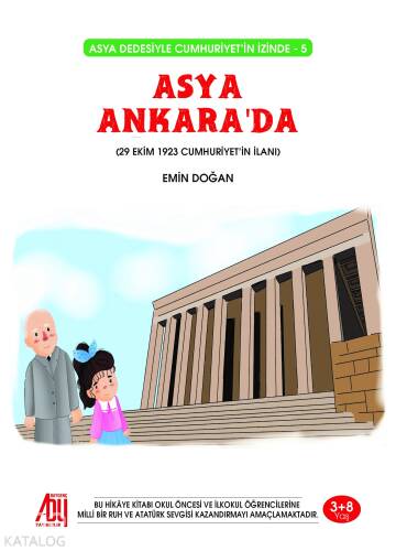 Asya Ankara’da;Asya Dedesiyle Cumhuriyetin İzinde (5) - (29 Ekim 1923 Cumhuriyet'in İlanı) - 1