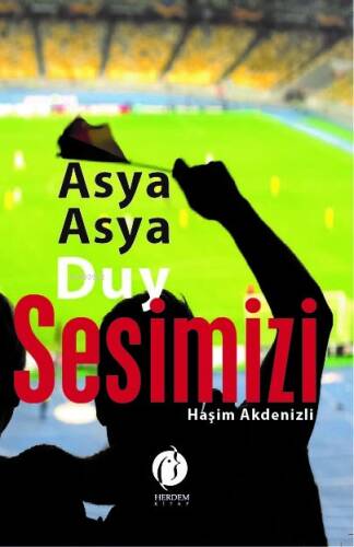 Asya Asya Duy Sesimizi - 1