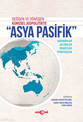 Asya Pasifik;Değişen ve Dönüşen Küresel Jeopolitikte - 1