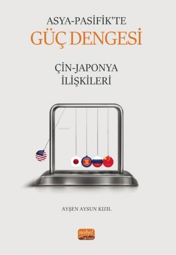 Asya Pasifik’te Güç Dengesi: Çin-Japonya İlişkileri - 1