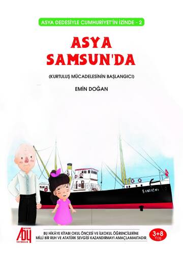 Asya Samsun’da;Asya Dedesiyle Cumhuriyetin izinde (2) - (Kurtuluş Mücadelesinin Başlangıcı) - 1