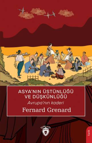 Asya’nın Üstünlüğü ve Düşkünlüğü;Avrupa'nın Kaderi - 1