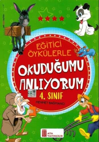 Ata Yayıncılık 4. Sınıf Eğitici Öykülerle Okuduğumu Anlıyorum (Mehmet Bağmancı) - 1