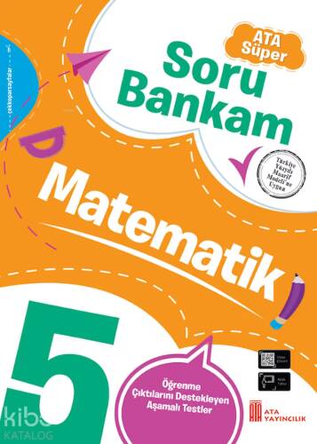 Ata Yayıncılık 5. Sınıf Ata Süper Soru Bankam Matematik;Öğrenme Çıktılarını Destekleyen Tamamlayıcı Öğrenme Etkinlikleri - 1