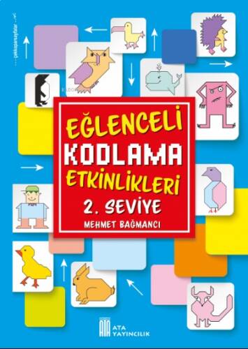 Ata Yayıncılık Eğlenceli Kodlama Etkinlikleri 2.Seviye - 1