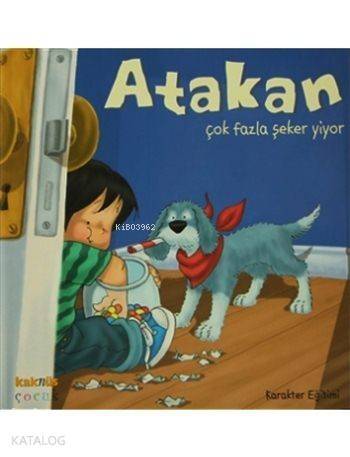 Atakan Çok Fazla Şeker Yiyor; Atakan Serisi - 1