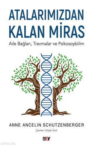 Atalaramızdan Kalan Miras;Aile Bağları, Travmalar ve Psikosoybilim - 1