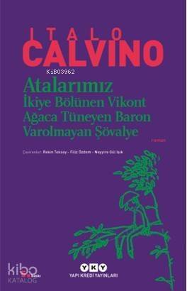 Atalarımız; İkiye Bölünen Vikont Ağaca Tüneyen Baron Varolmayan Şövalye - 1