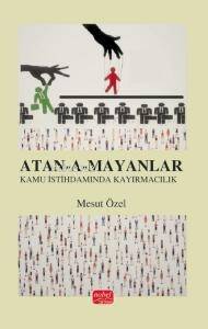 Atan-A-Mayanlar - Türkiye'de Kamu İstihdamında Kayırmacılık - 1