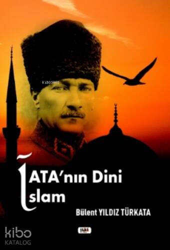 Ata`nın Dini İslam - 1