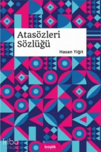 Atasözleri Sözlüğü - 1