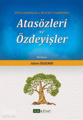 Atasözleri ve Özdeyişler; Dünya Edebiyatı ve Düşünce Tarihinden - 1