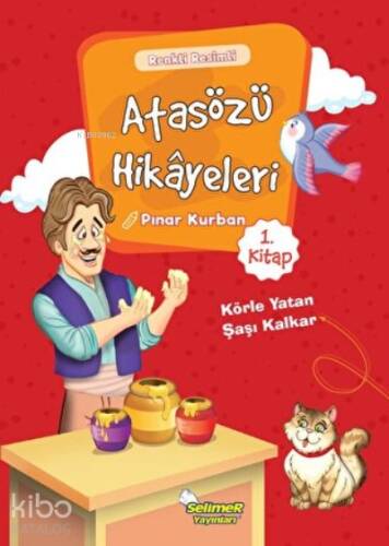 Atasözü Hikayeleri - Körle Yatan Şaşı Kalkar - 1