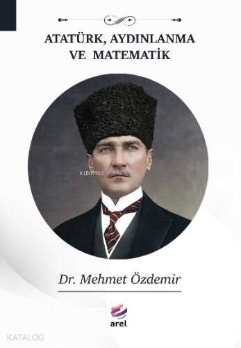 Atatürk, Aydınlanma ve Matematik - 1