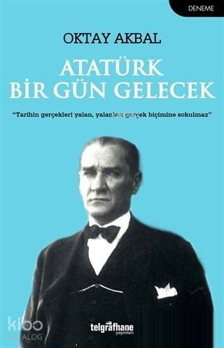 Atatürk Bir Gün Gelecek - 1