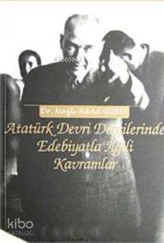 Atatürk Devri Dergilerinde Edebiyatla İlgili Kavramlar - 1