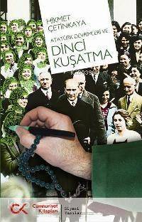 Atatürk Devrimleri ve Dinci Kuşatma - 1