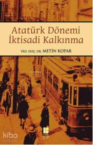 Atatürk Dönemi İktisadi Kalkınma - 1