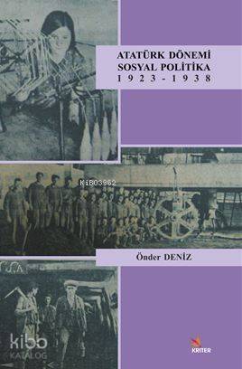 Atatürk Dönemi Sosyal Politika 1923-1938 - 1