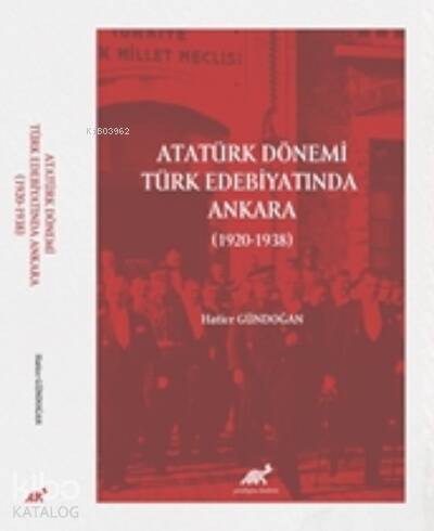 Atatürk Dönemi Türk Edebiyatında Ankara (1920-1938) - 1