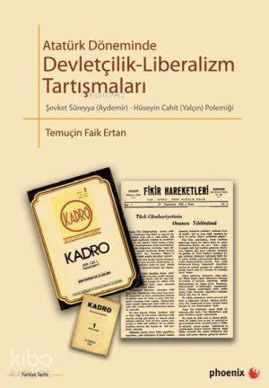 Atatürk Döneminde Devletçilik-Liberalizm Tartışmalar; Şevket Süreyya Aydemir-Hüseyin Cahit Yalçın - 1