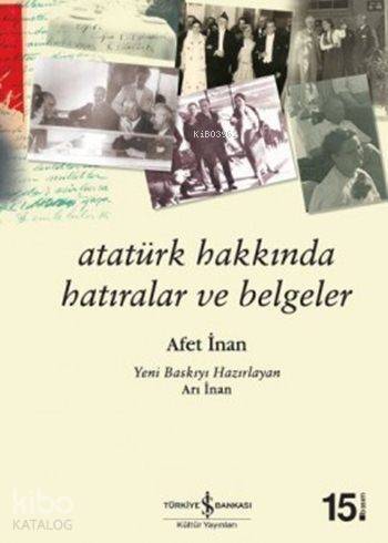 Atatürk Hakkında Hatıralar ve Belgeler - 1